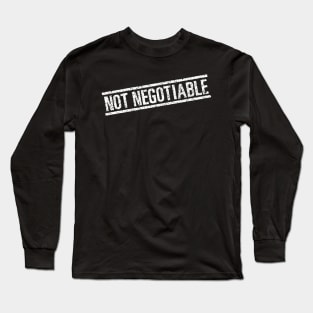 Not Negotiable Rubber Stamp - White Long Sleeve T-Shirt